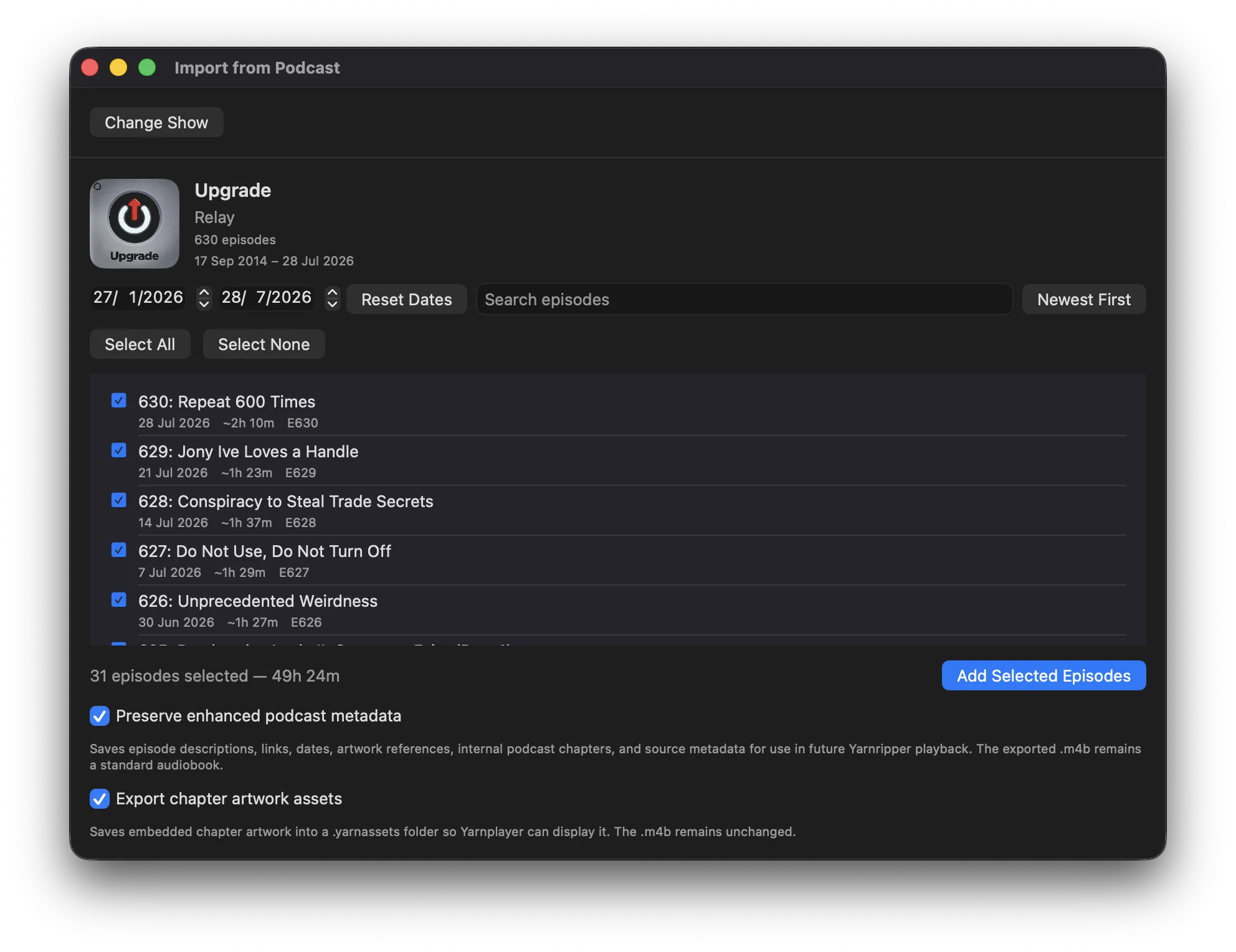 The Import from Podcast window: a loaded feed of 630 episodes with its show artwork, the date filters, and 31 episodes ticked totalling 49 hours