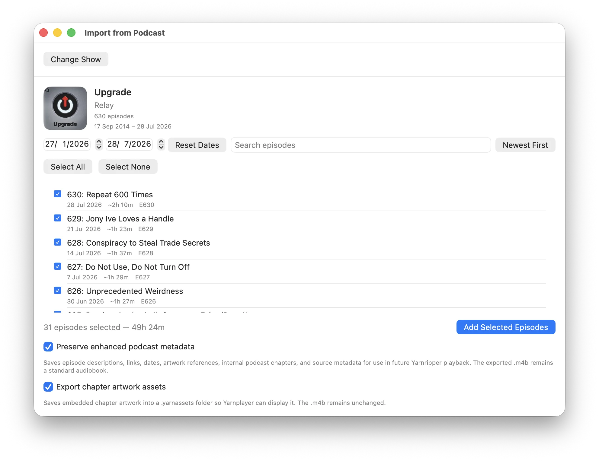The Import from Podcast window: a loaded feed of 630 episodes with its show artwork, the date filters, and 31 episodes ticked totalling 49 hours