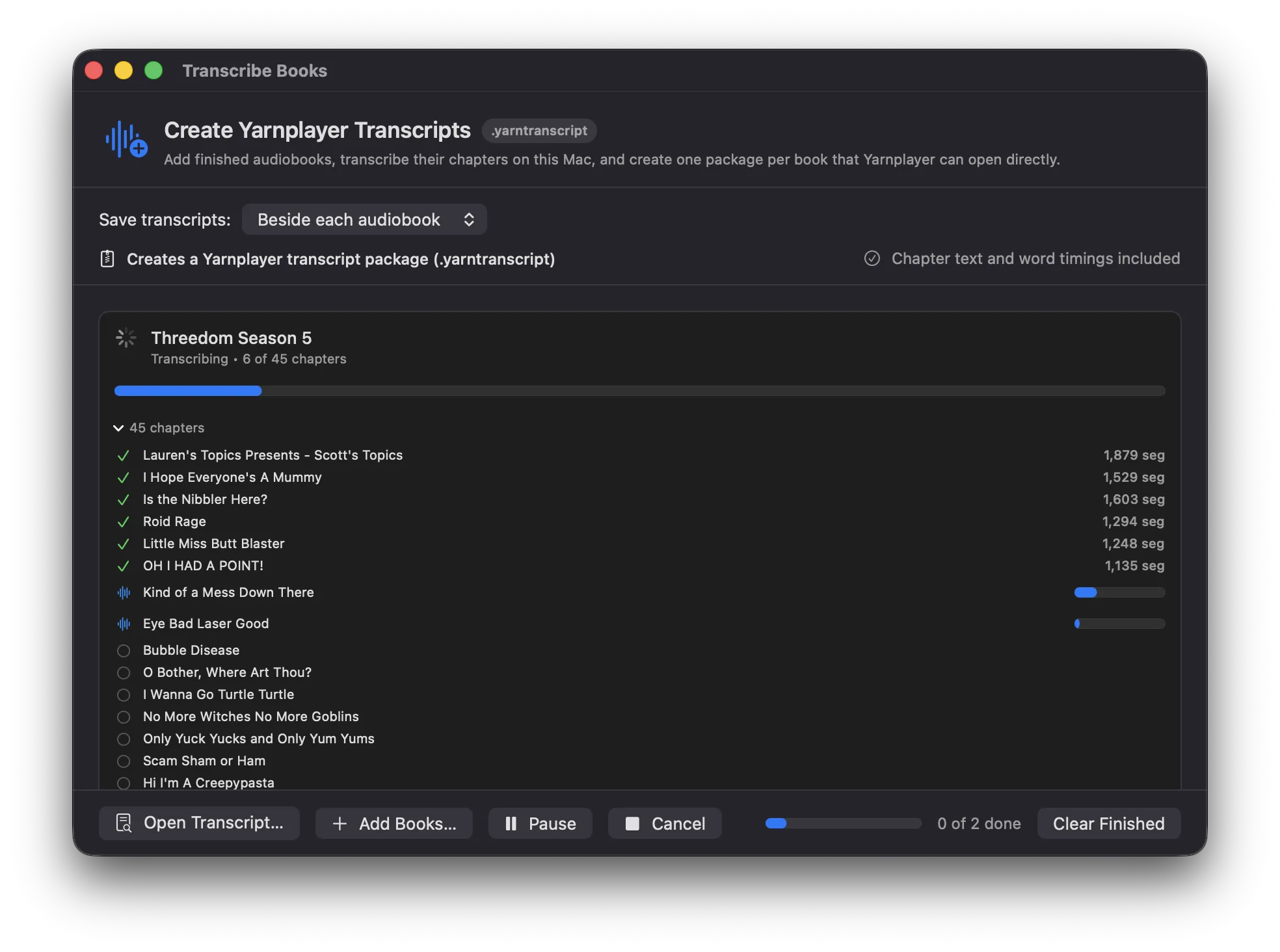 The Transcribe Books window part-way through a season: six of forty-five chapters done, two more running, and transcripts set to save beside each audiobook